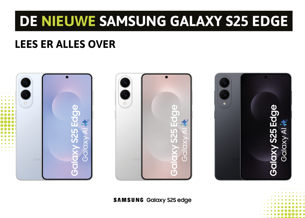 De nieuwe Samsung Galaxy S25 Edge De nieuwe Samsung Galaxy S25 Edge
