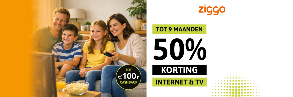 Ziggo Internet & TV aanbieding: nu 9 maanden 50% korting + 100 euro cashback!